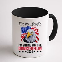 We The People Im Voting For The Convicted Felon 2024 Usa Eagle Mug