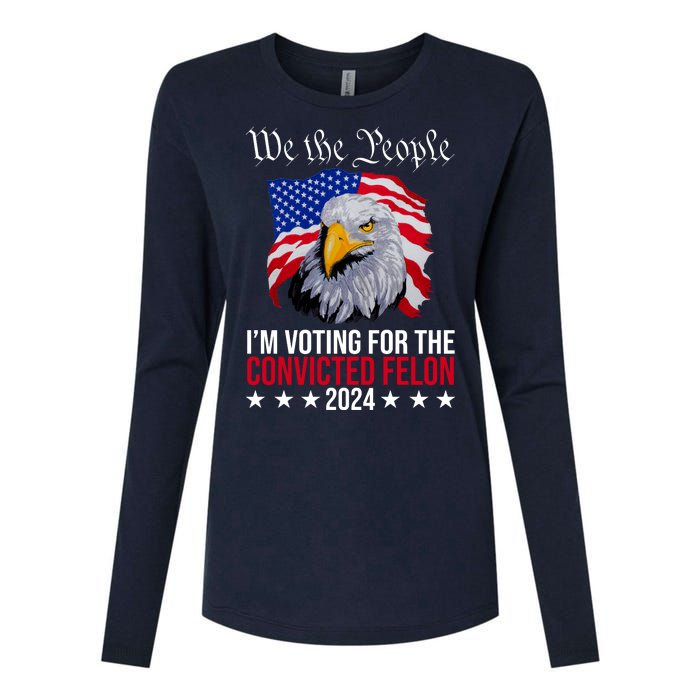 We The People Im Voting For The Convicted Felon 2024 Usa Eagle Womens Cotton Relaxed Long Sleeve T-Shirt