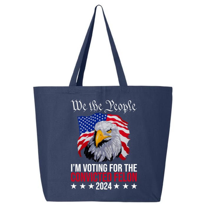 We The People Im Voting For The Convicted Felon 2024 Usa Eagle 25L Jumbo Tote
