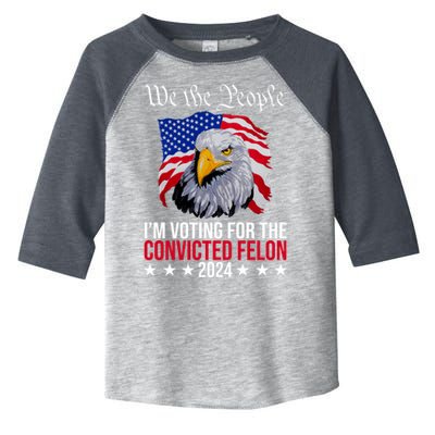 We The People Im Voting For The Convicted Felon 2024 Usa Eagle Toddler Fine Jersey T-Shirt