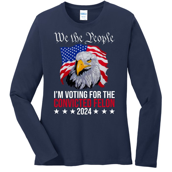 We The People Im Voting For The Convicted Felon 2024 Usa Eagle Ladies Long Sleeve Shirt