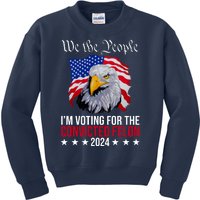 We The People Im Voting For The Convicted Felon 2024 Usa Eagle Kids Sweatshirt