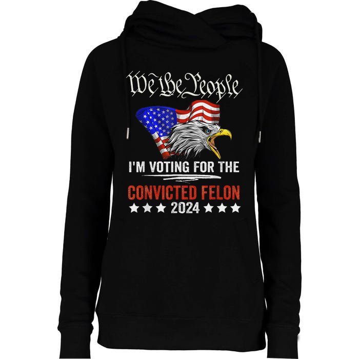 We The People Voting Convicted Felon Eagle Womens Funnel Neck Pullover Hood