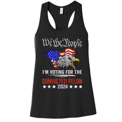 We The People Voting Convicted Felon Eagle Women's Racerback Tank