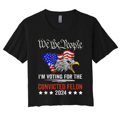 We The People Voting Convicted Felon Eagle Women's Crop Top Tee