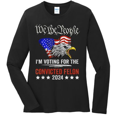 We The People Voting Convicted Felon Eagle Ladies Long Sleeve Shirt