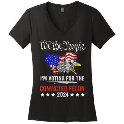 We The People Voting Convicted Felon Eagle Women's V-Neck T-Shirt