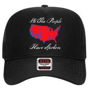 We The People Have Spoken 2024 Election Pro Trump High Crown Mesh Back Trucker Hat