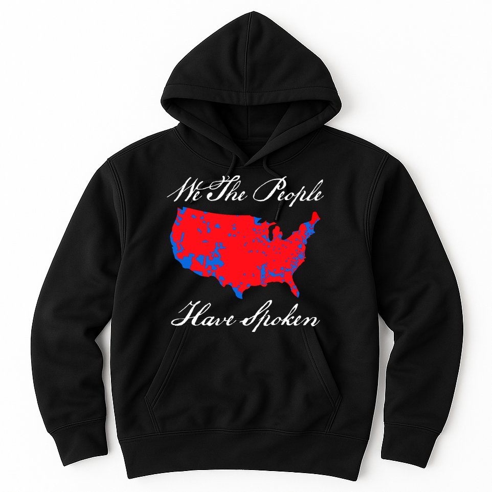 We The People Have Spoken 2024 Election Pro Trump Hoodie