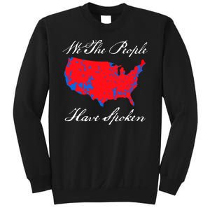 We The People Have Spoken 2024 Election Pro Trump Sweatshirt