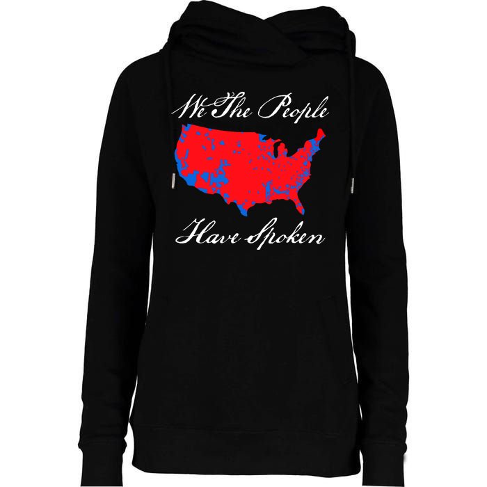 We The People Have Spoken 2024 Election Pro Trump Womens Funnel Neck Pullover Hood