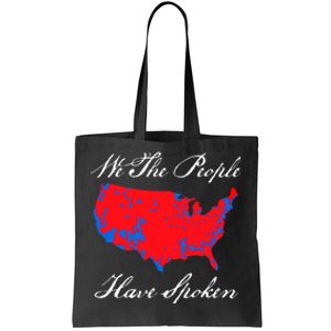 We The People Have Spoken 2024 Election Pro Trump Tote Bag