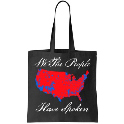 We The People Have Spoken 2024 Election Pro Trump Tote Bag