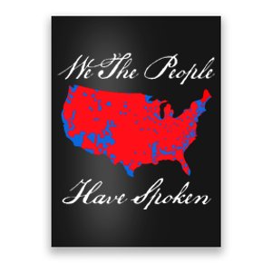 We The People Have Spoken 2024 Election Pro Trump Poster