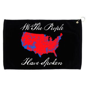 We The People Have Spoken 2024 Election Pro Trump Grommeted Golf Towel