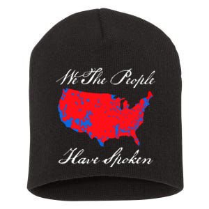 We The People Have Spoken 2024 Election Pro Trump Short Acrylic Beanie