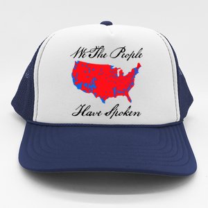 We The People Have Spoken 2024 Election Pro Trump Trucker Hat