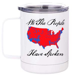 We The People Have Spoken 2024 Election Pro Trump 12 oz Stainless Steel Tumbler Cup