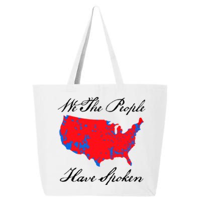 We The People Have Spoken 2024 Election Pro Trump 25L Jumbo Tote