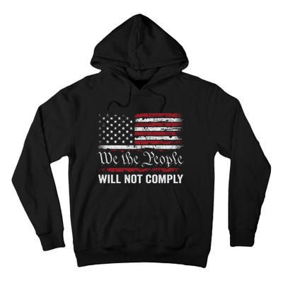 We The People Will Not Comply Tall Hoodie