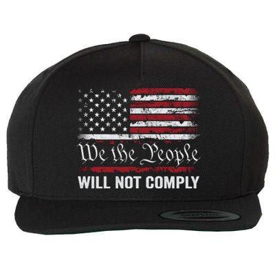 We The People Will Not Comply Wool Snapback Cap