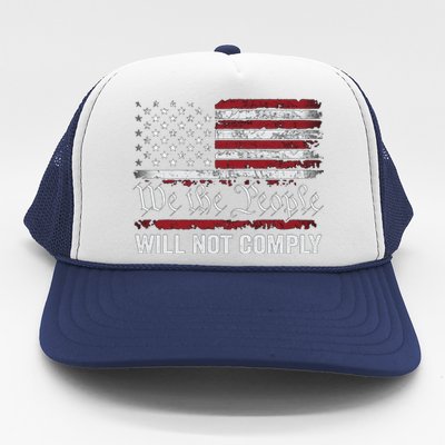 We The People Will Not Comply Trucker Hat