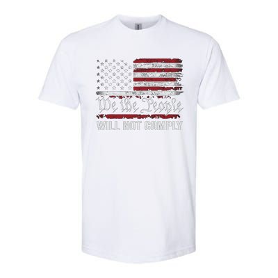 We The People Will Not Comply Softstyle CVC T-Shirt