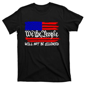 We The People Will Not Be Silenced T-Shirt