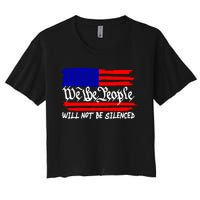 We The People Will Not Be Silenced Women's Crop Top Tee