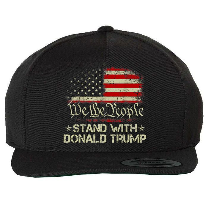 We The People Stand With Donald Trump 2024 American Flag Wool Snapback Cap