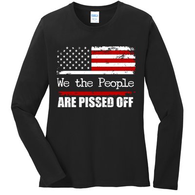We The People Are Pissed Pro American Ladies Long Sleeve Shirt