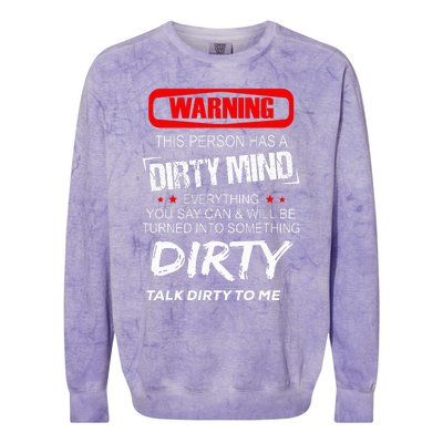 Warning This Person Has A Dirty Mind Everythign You Say Can Colorblast Crewneck Sweatshirt