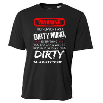 Warning This Person Has A Dirty Mind Everythign You Say Can Cooling Performance Crew T-Shirt