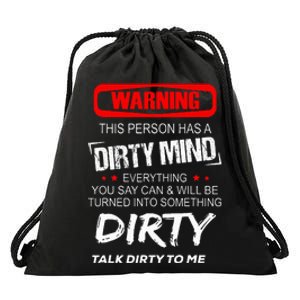 Warning This Person Has A Dirty Mind Everythign You Say Can Drawstring Bag