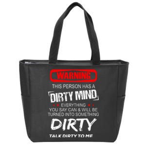 Warning This Person Has A Dirty Mind Everythign You Say Can Zip Tote Bag