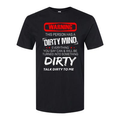 Warning This Person Has A Dirty Mind Everythign You Say Can Softstyle CVC T-Shirt