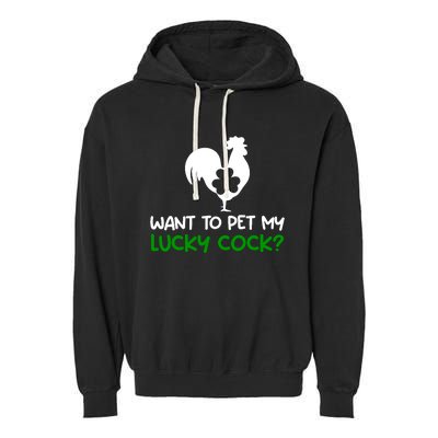 Want To Pet My Lucky Cock Funny St PatrickS Day Chicken Pun Garment-Dyed Fleece Hoodie