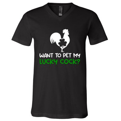 Want To Pet My Lucky Cock Funny St PatrickS Day Chicken Pun V-Neck T-Shirt