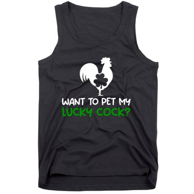 Want To Pet My Lucky Cock Funny St PatrickS Day Chicken Pun Tank Top