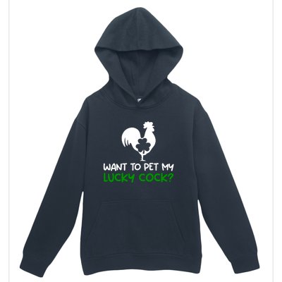 Want To Pet My Lucky Cock Funny St PatrickS Day Chicken Pun Urban Pullover Hoodie