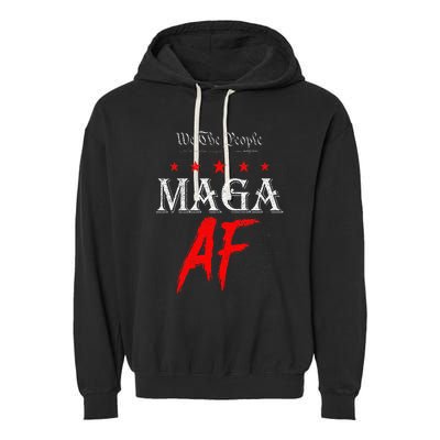 We The People Maga Af Us Flag We The People Maga Af Garment-Dyed Fleece Hoodie