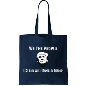 We The People I Stand With Donald Trump Tote Bag