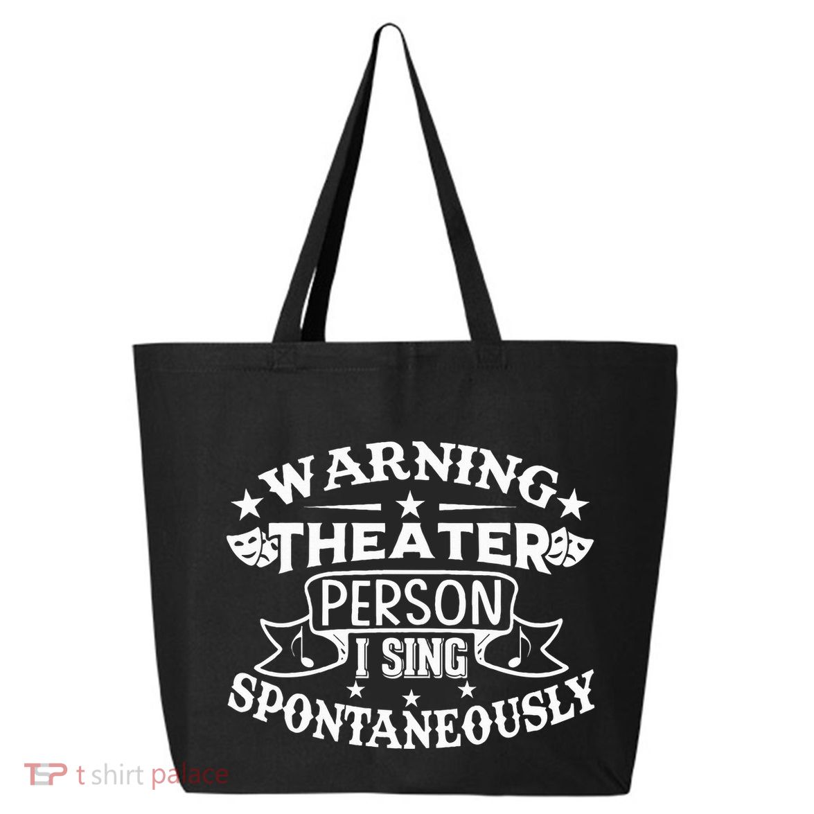 Warning Theater Person I Sing Spontaneously Theatre Quote 25L Jumbo Tote