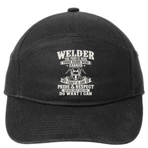 Welder The Pain Is Real Those Scars Were Earned Welding 7-Panel Snapback Hat