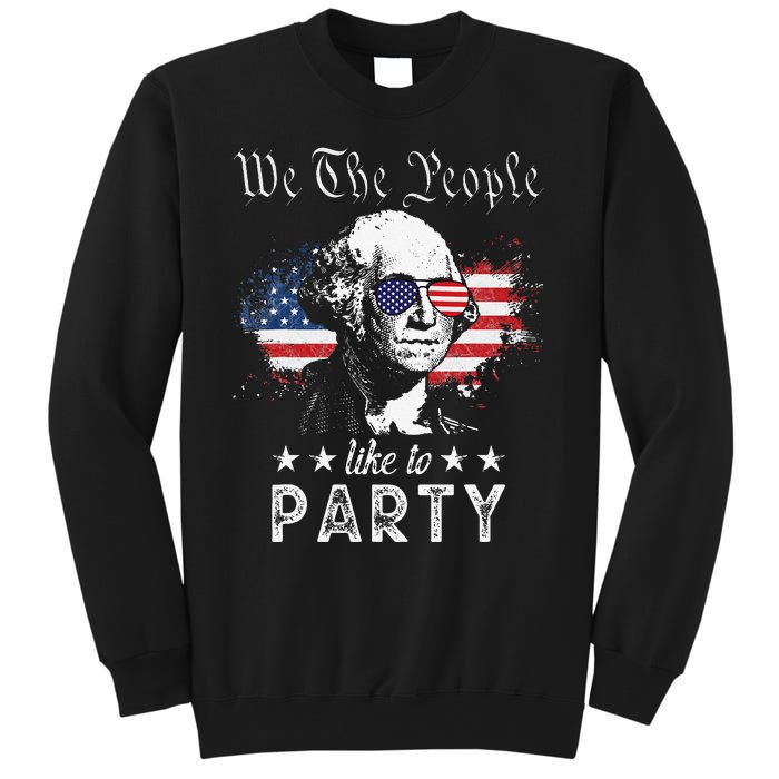 We The People Like To Party george washington 4th of july Sweatshirt