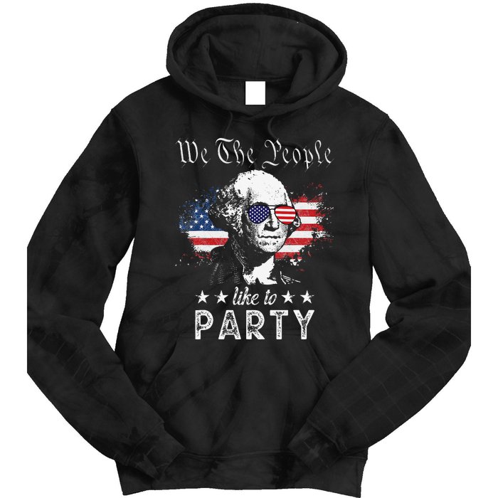 We The People Like To Party george washington 4th of july Tie Dye Hoodie