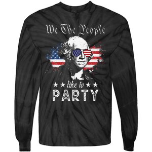 We The People Like To Party george washington 4th of july Tie-Dye Long Sleeve Shirt