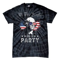 We The People Like To Party george washington 4th of july Tie-Dye T-Shirt