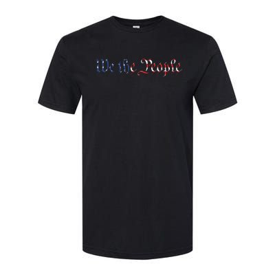 We The People US Constitution 1776 Freedom American Flag Softstyle CVC T-Shirt