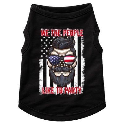 We The People Like To Party 4th Of July American Beard Skull Cute Gift Doggie Tank